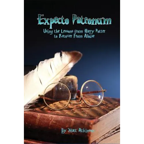 Expecto Patronum: Using the Lessons from Harry Potter to Recover From Abuse