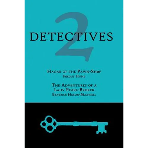 2 Detectives: Hagar of the Pawn-Shop / The Adventures of a Lady Pearl-Broker