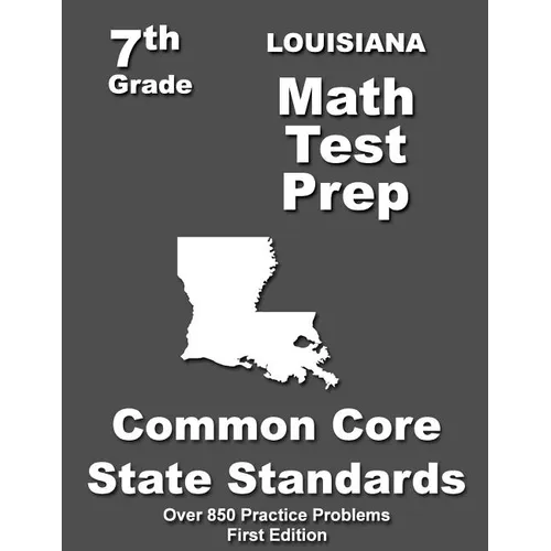 Louisiana 7th Grade Math Test Prep: Common Core Learning Standards