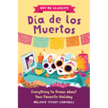 Why We Celebrate Día de Los Muertos: Everything to Know about Your Favorite Holiday