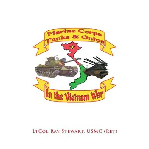Marine Corps Tanks and Ontos in Vietnam: "E" Edition