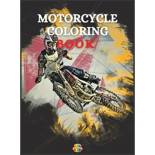 Motorcycle Coloring Book: Coloring Book For Boys Ages 5-12 Amazing Motorcycle Coloring Pages