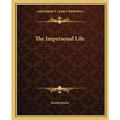 The Impersonal Life