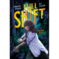 Full Shift: A Graphic Novel