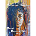 The Collected Stories of Carol Emshwiller, Volume 2