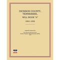 Dickson County, Tennessee, Will Book a: 1804-1856