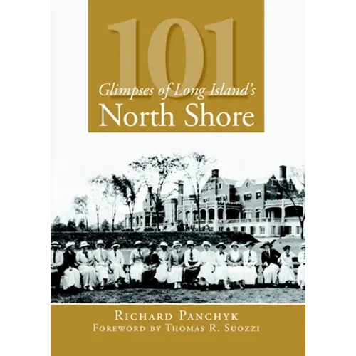 101 Glimpses of Long Island's North Shore