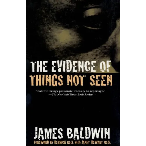 The Evidence of Things Not Seen: Reissued Edition