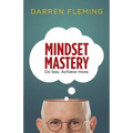 Mindset Mastery: Do less. Achieve more.