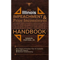 The Illinois Impeachment & Prior Inconsistent Statement Handbook