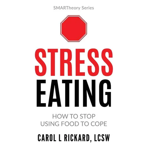 Stress Eating: How to STOP Using Food to Cope