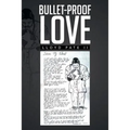 Bullet-Proof Love