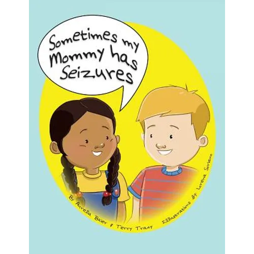 Sometimes My Mommy Has Seizures