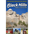 Black Hills Family Fun Guide: Explore South Dakota's Badlands, Devils Tower & Black Hills