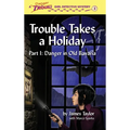 Trouble Takes a Holiday