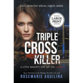 Triple Cross Killer Large Print Version