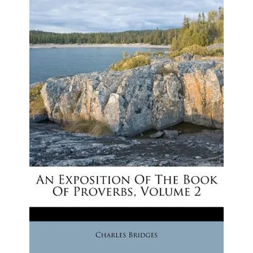 An Exposition of the Book of Proverbs, Volume 2