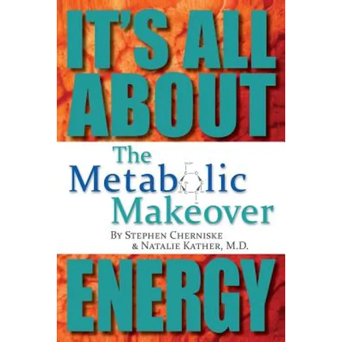The Metabolic Makeover: It's All About Energy