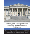 Intelligent Transportation Systems Infrastructure: Initiative