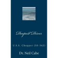 Deepest Diver: U.S.S. Chopper (Ss-342)