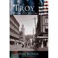Troy: A Collar City History