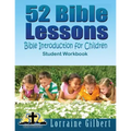 52 Bible Lessons: Bible Introduction for Children: Student Workbook "Black and White Interior"