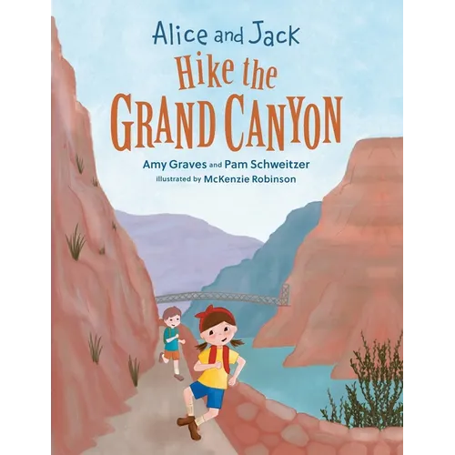 Alice and Jack Hike the Grand Canyon