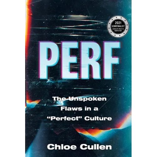 Perf: The Unspoken Flaws in a "Perfect" Culture