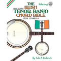 The Irish Tenor Banjo Chord Bible: GDEA Irish Tuning 1,728 Chords