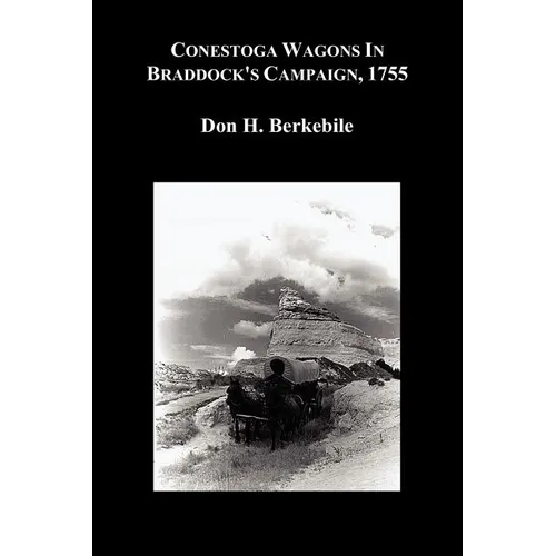 Conestoga Wagons in Braddock's Campaign, 1775
