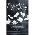 Paper Sky: What Happened After Anne Frank's Diary Ended