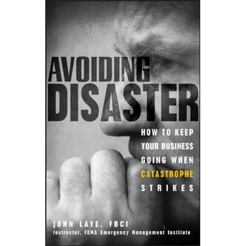 Avoiding Disaster: How to Keep Your Business Going When Catastrophe Strikes