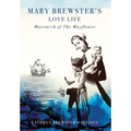 Mary Brewster's Love Life / Matriarch of the Mayflower