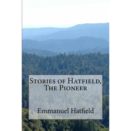 Stories of Hatfield, The Pioneer