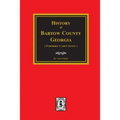 History of Bartow County, Georgia. (Formerly Cass County)