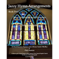 Jazzy Hymn Arrangements Book Two