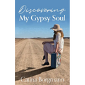 Discovering My Gypsy Soul