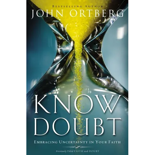 The Know Doubt: Embracing Uncertainty in Your Faith