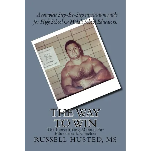 The Way To Win: Revolutionary, Systematic & Effective