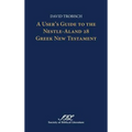 A User's Guide to the Nestle-Aland 28 Greek New Testament