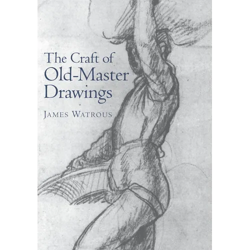 Craft of Old-Master Drawings