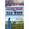 Amazing Women in the Old West