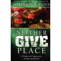 Neither Give Place