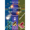 Real Astronomy with Small Telescopes: Step-By-Step Activities for Discovery