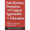 Anti-Racism, Feminism, and Critical Approaches to Education
