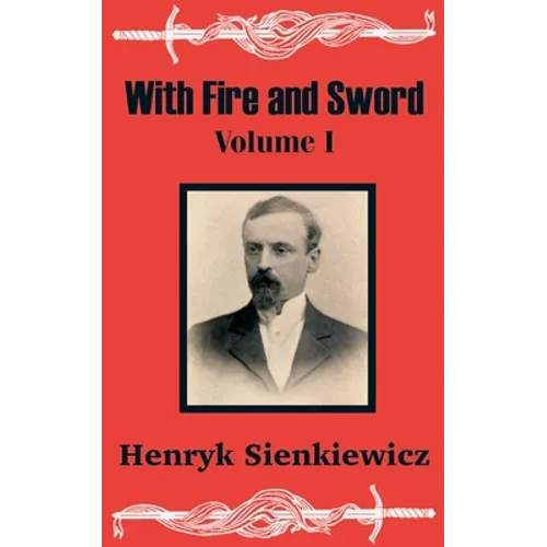 With Fire and Sword (Volume One)