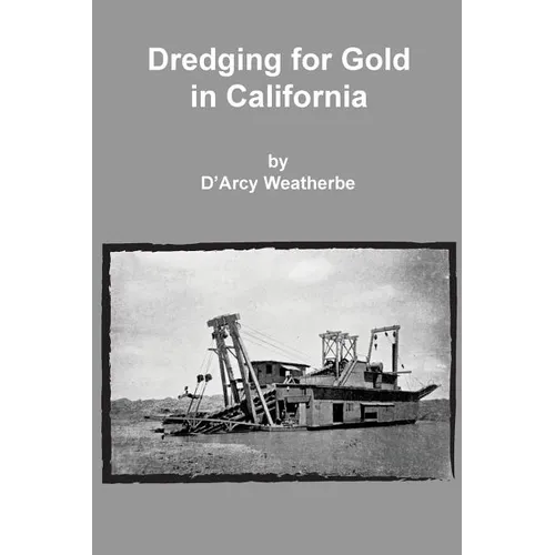 Dredging for Gold in California