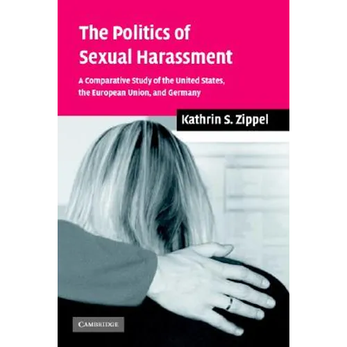 The Politics of Sexual Harassment