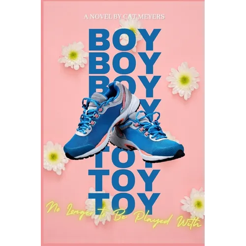 Boy Toy: No Longer to Be Played With