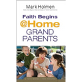 Faith Begins @ Home Grandparents